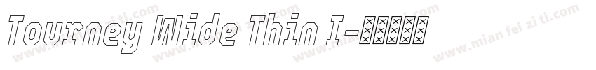 Tourney Wide Thin I字体转换